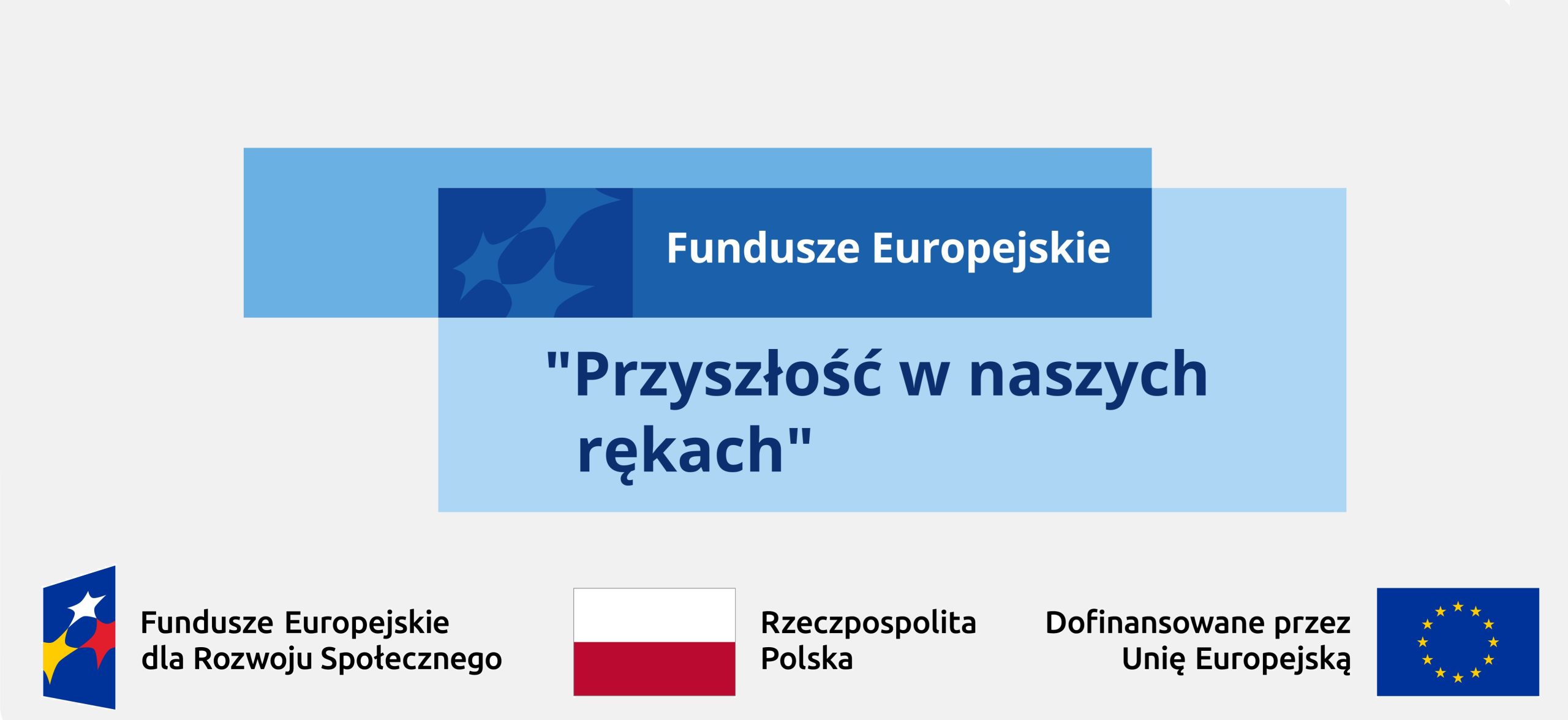 Podsumowanie projektu FERS „Przyszłość w naszych rękach”